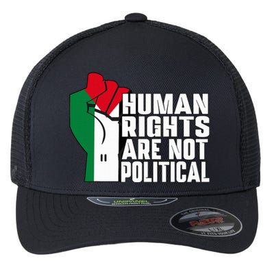 Human Rights Are Not Political Support Palestine and Gaza Flexfit Unipanel Trucker Cap