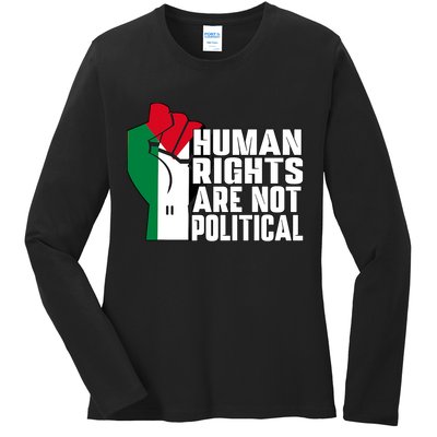 Human Rights Are Not Political Support Palestine And Gaza Ladies Long Sleeve Shirt
