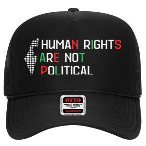 Human Rights Are Not Political Support Palestine High Crown Mesh Back Trucker Hat