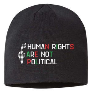 Human Rights Are Not Political Support Palestine Sustainable Beanie