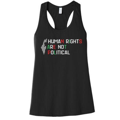 Human Rights Are Not Political Support Palestine Women's Racerback Tank