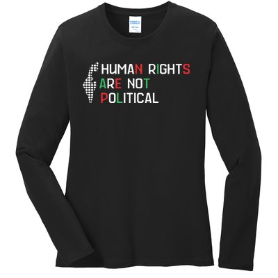 Human Rights Are Not Political Support Palestine Ladies Long Sleeve Shirt