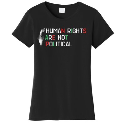 Human Rights Are Not Political Support Palestine Women's T-Shirt