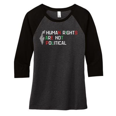 Human Rights Are Not Political Support Palestine Women's Tri-Blend 3/4-Sleeve Raglan Shirt