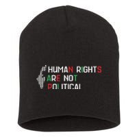 Human Rights Are Not Political Support Palestine Short Acrylic Beanie