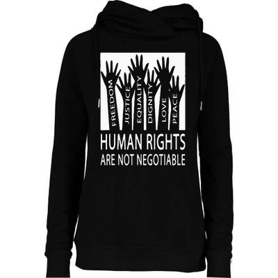 Human Rights Are Not Negotiable Peace Love Human Rights Womens Funnel Neck Pullover Hood