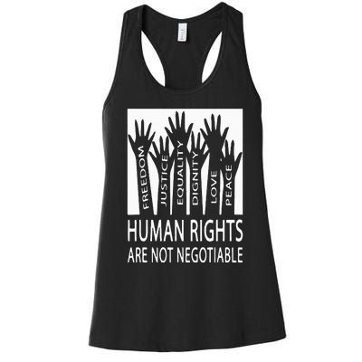 Human Rights Are Not Negotiable Peace Love Human Rights Women's Racerback Tank