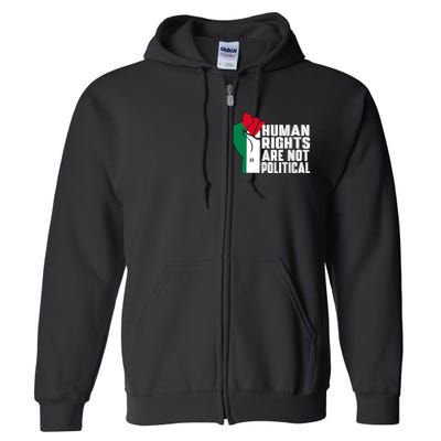 Human Rights Are Not Political Support Palestine And Gaza Full Zip Hoodie