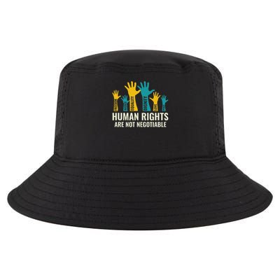 Human Rights Are Non Negotiable Human Rights Day Cool Comfort Performance Bucket Hat