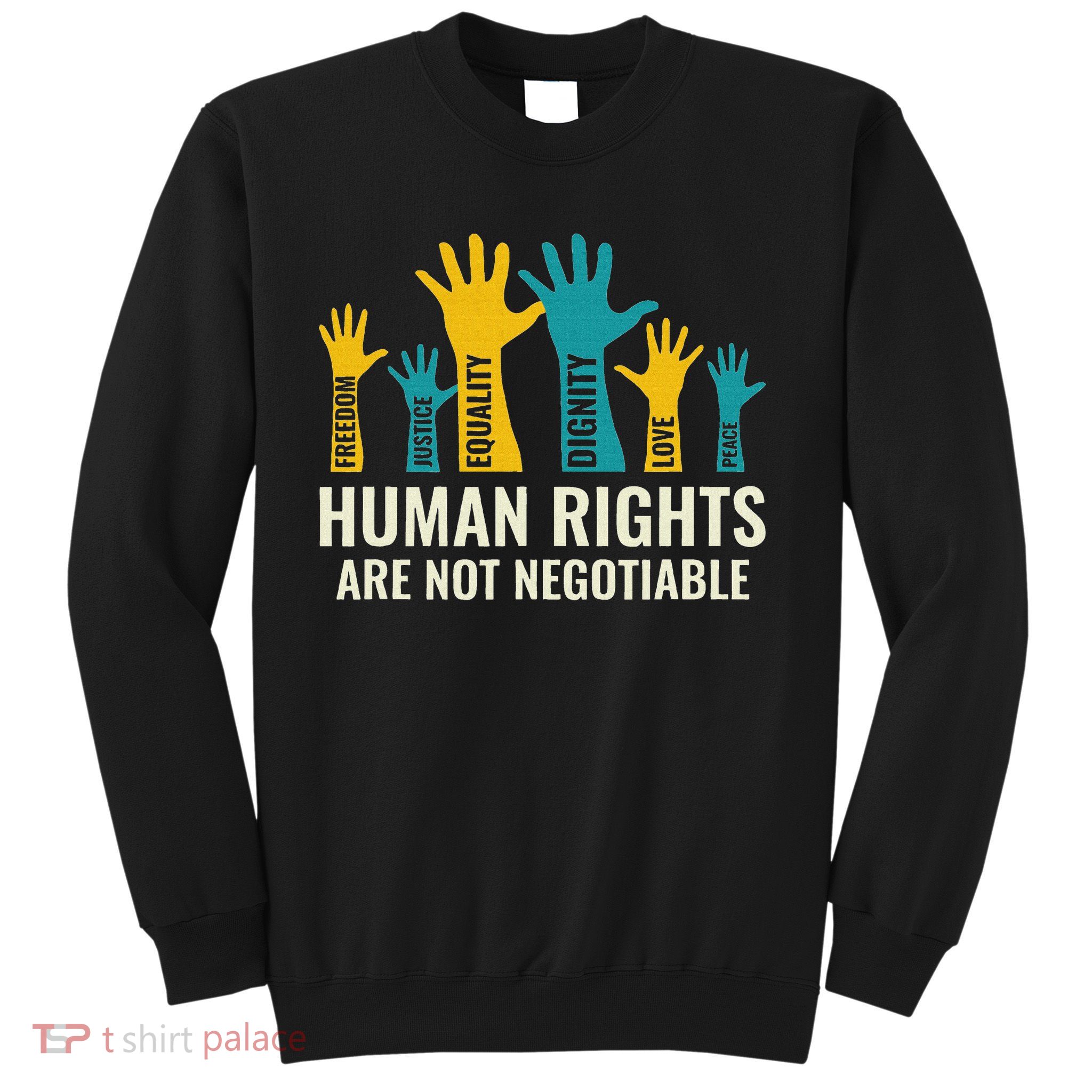 Human Rights Are Non Negotiable Human Rights Day Sweatshirt