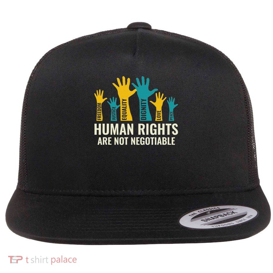 Human Rights Are Non Negotiable Human Rights Day Flatbill Hat