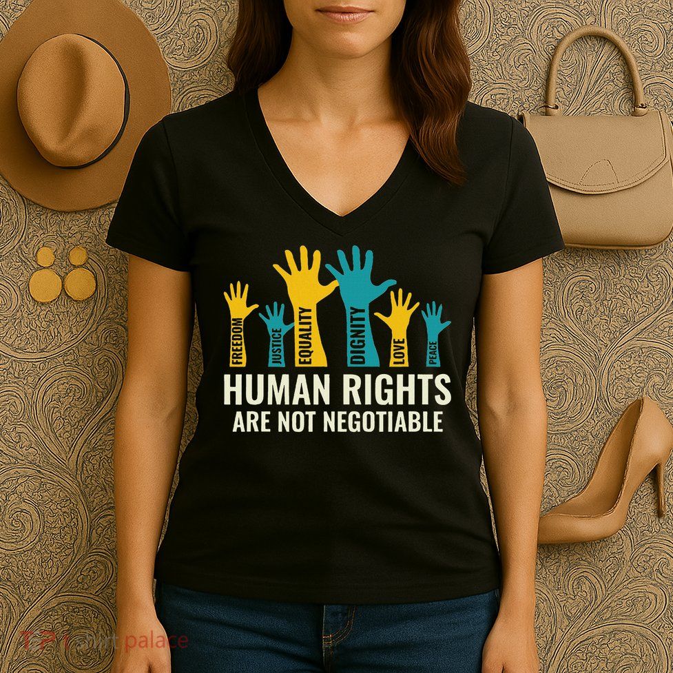 Human Rights Are Non Negotiable Human Rights Day Women's V-Neck T-Shirt