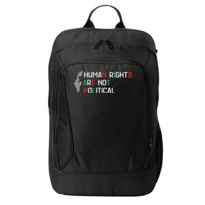 Human Rights Are Not Political Support Palestine  City Backpack