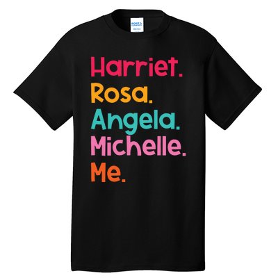 Harriet Rosa Angela Michelle Me Tall T-Shirt