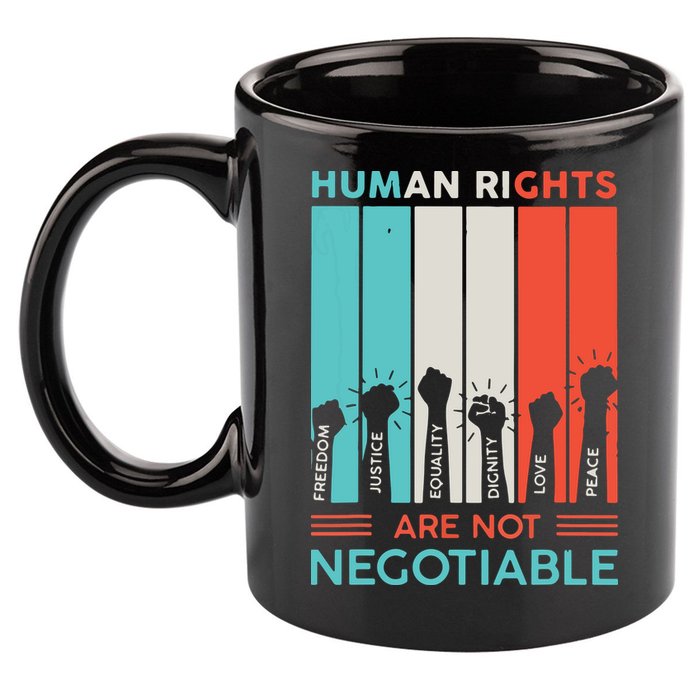 Human Rights Are Not Negotiable 11oz C Handle Ceramic Mug