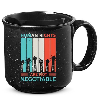 Human Rights Are Not Negotiable 15oz Campfire Ceramic Mug