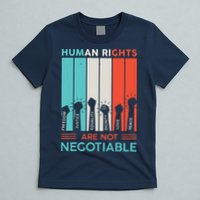 Human Rights Are Not Negotiable T-Shirt