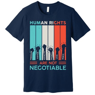 Human Rights Are Not Negotiable Premium T-Shirt