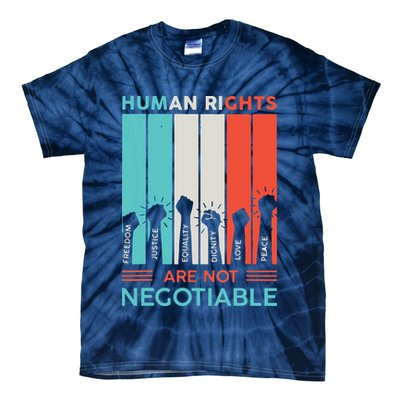 Human Rights Are Not Negotiable Tie-Dye T-Shirt