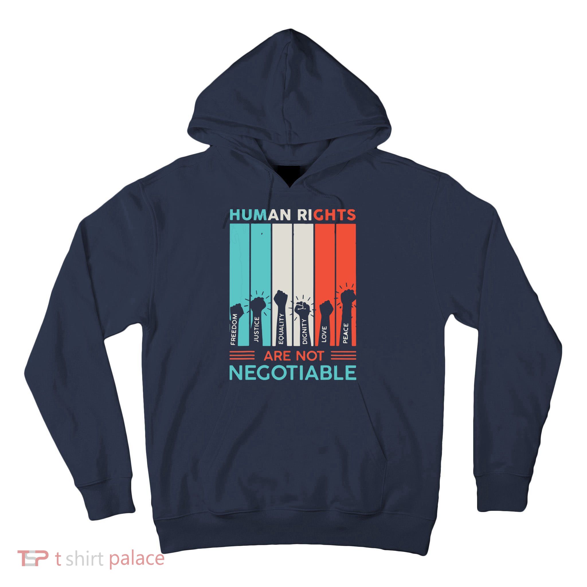 Human Rights Are Not Negotiable Tall Hoodie