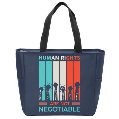 Human Rights Are Not Negotiable Zip Tote Bag