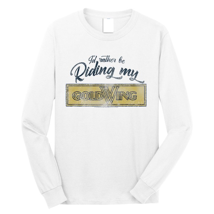 Honda Rather Be Riding My Gold Wing Long Sleeve Shirt