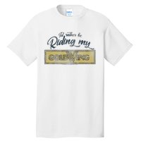 Honda Rather Be Riding My Gold Wing Tall T-Shirt