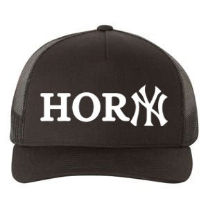 Hor(Ny) Rare Comedy Horny Ny Funny Joke Yupoong Adult 5-Panel Trucker Hat