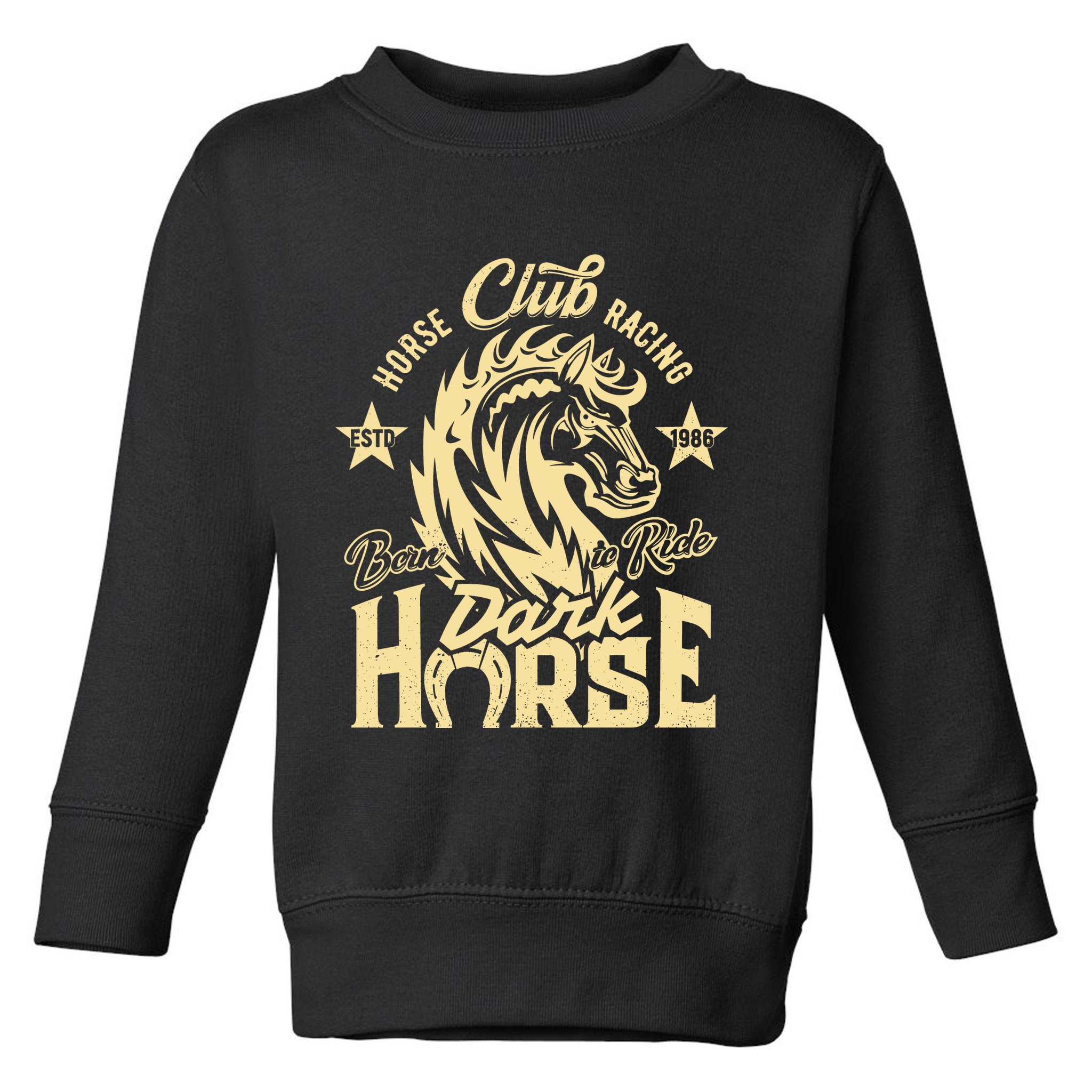 Horse Racing Club Dark Horse Born To Ride Toddler Sweatshirt
