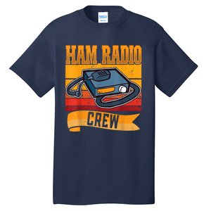 Ham Radio Crew Amateur Radio And Ham Radio Operator Tall T-Shirt