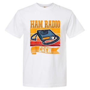 Ham Radio Crew Amateur Radio And Ham Radio Operator Garment-Dyed Heavyweight T-Shirt