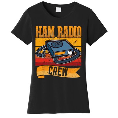 Ham Radio Crew Amateur Radio and Ham Radio Operator Women's T-Shirt