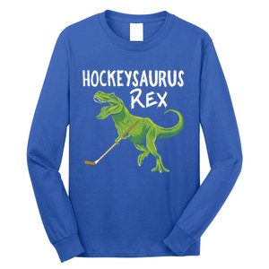 Hockeysaurus Rex Dinosaur Hockey Parent Game Day Travel Gift Great Gift Long Sleeve Shirt