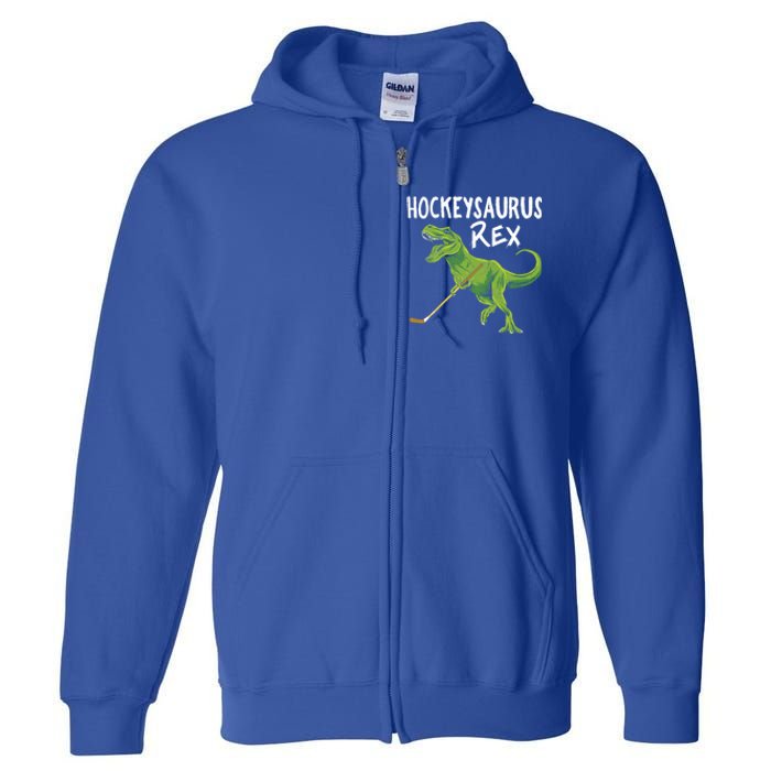 Hockeysaurus Rex Dinosaur Hockey Parent Game Day Travel Gift Great Gift Full Zip Hoodie