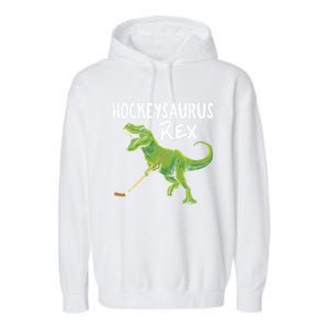 Hockeysaurus Rex Dinosaur Hockey Parent Game Day Travel Gift Great Gift Garment-Dyed Fleece Hoodie