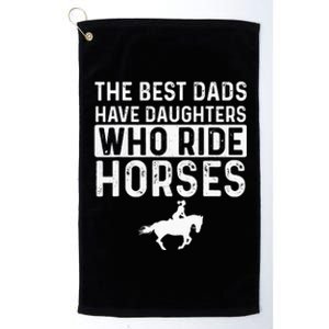 Horseback Rider Dad Of Horse Lover Equestrian Platinum Collection Golf Towel