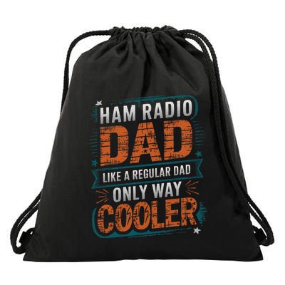 Ham Radio Dad Like A Regular Dad Way Cooler Ham Radio Drawstring Bag