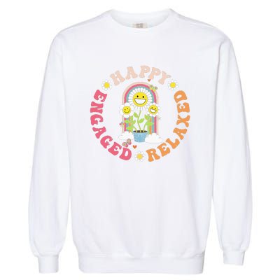 Happy Relaxed Engaged Aba Bcba Behavioral Health Garment-Dyed Sweatshirt