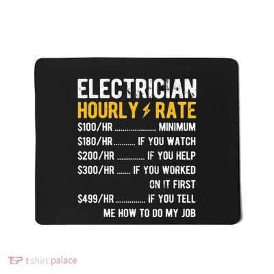 Hourly Rate Electricity Electrician Mousepad
