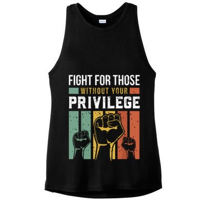 Human Rights Equality Fight For Those Without Your Privilege Ladies PosiCharge Tri-Blend Wicking Tank