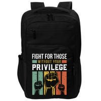 Human Rights Equality Fight For Those Without Your Privilege Impact Tech Backpack