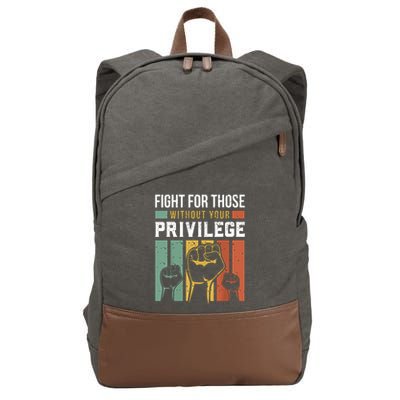 Human Rights Equality Fight For Those Without Your Privilege Cotton Canvas Backpack
