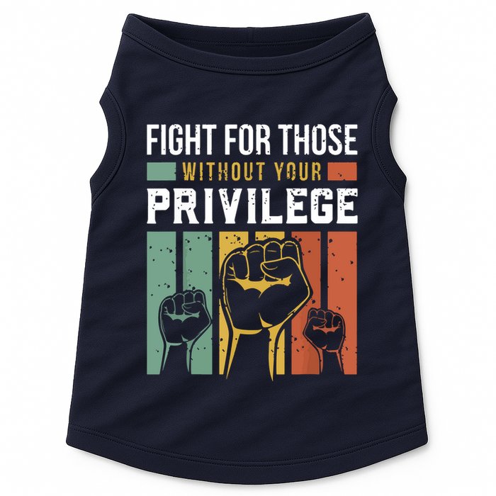 Human Rights Equality Fight For Those Without Your Privilege Doggie Tank