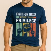 Human Rights Equality Fight For Those Without Your Privilege Performance Shirt