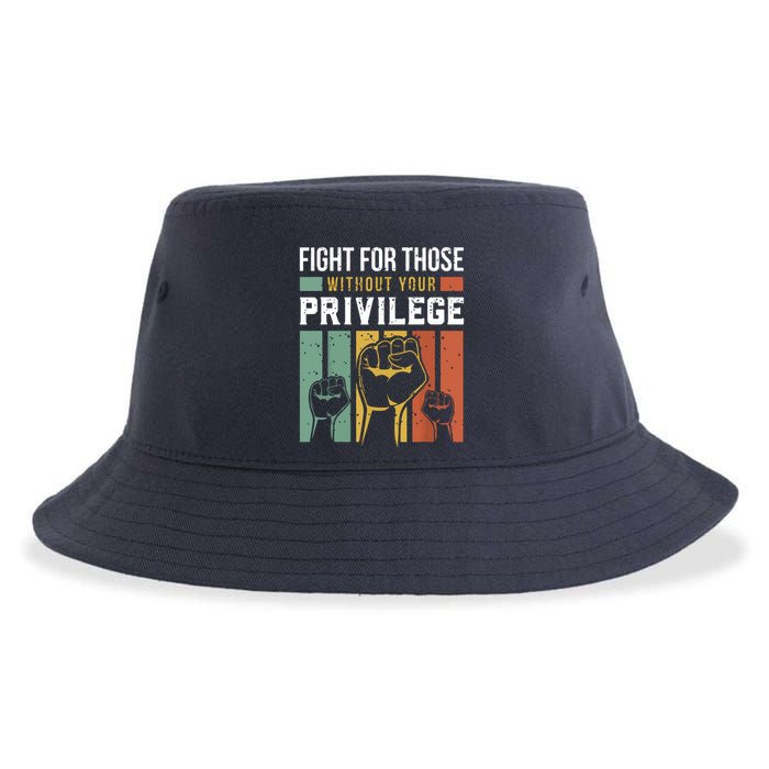 Human Rights Equality Fight For Those Without Your Privilege Sustainable Bucket Hat
