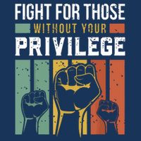 Human Rights Equality Fight For Those Without Your Privilege Button