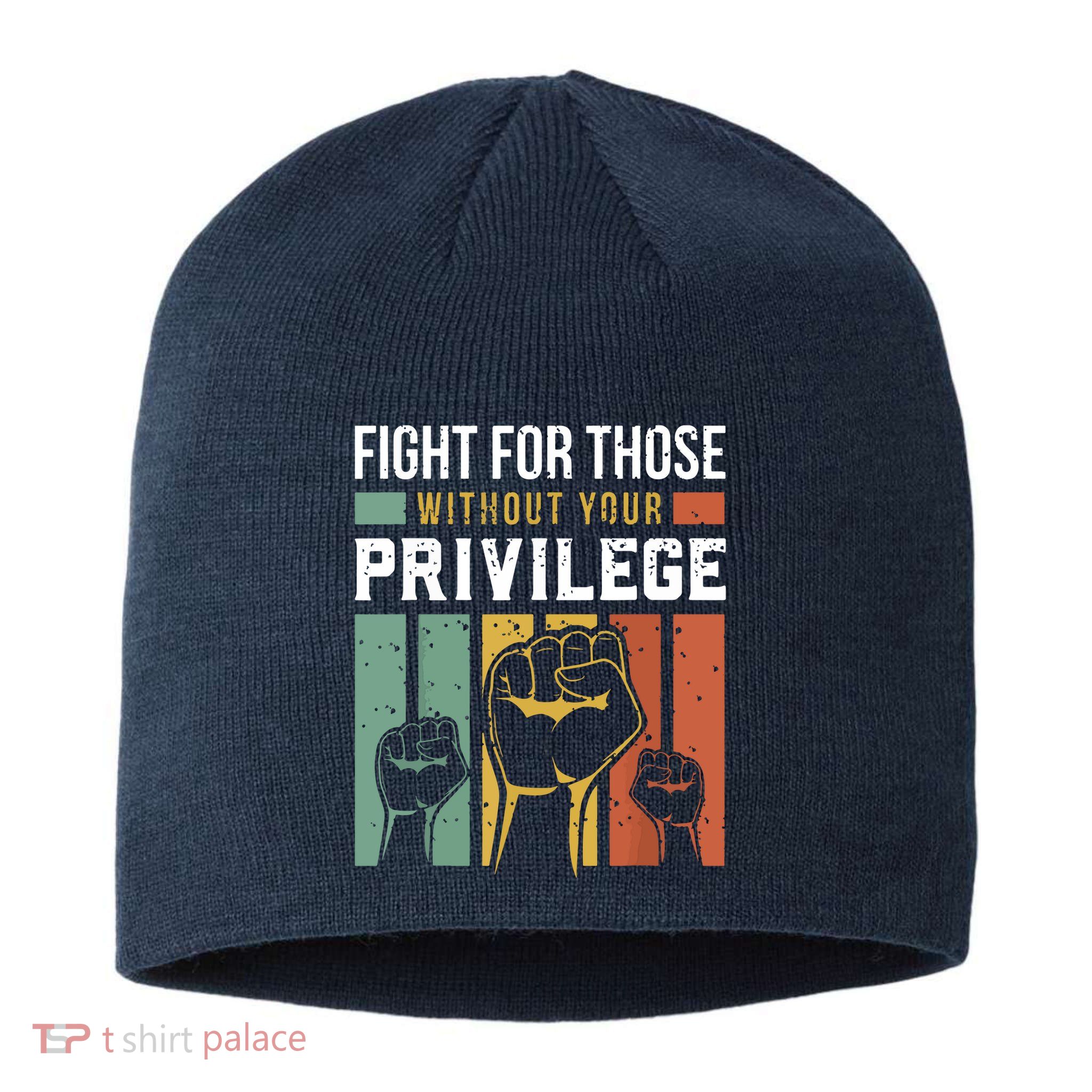 Human Rights Equality Fight For Those Without Your Privilege Sustainable Beanie