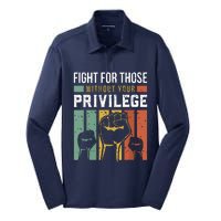 Human Rights Equality Fight For Those Without Your Privilege Silk Touch Performance Long Sleeve Polo