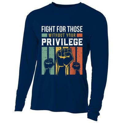 Human Rights Equality Fight For Those Without Your Privilege Cooling Performance Long Sleeve Crew