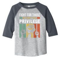 Human Rights Equality Fight For Those Without Your Privilege Toddler Fine Jersey T-Shirt
